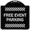 Signmission Free Event Parking Heavy-Gauge Aluminum Architectural Sign, 18" x 18", BS-1818-23945 A-DES-BS-1818-23945 - alternate 1